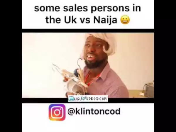 Video: Video (skit): Klinton Cod – Some Sales Persons in UK vs Naija
